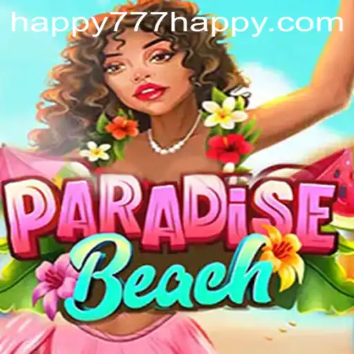 ParadiseBeach: Dive into a World of Fun with Happy777