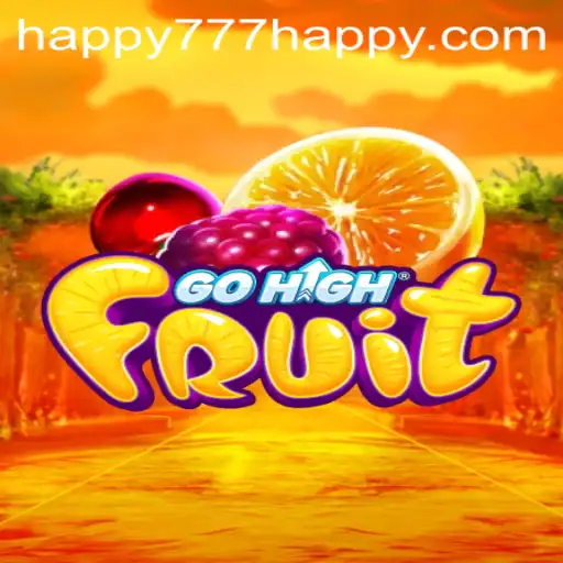 GoHighFruit: A Fruity Adventure with Happy777