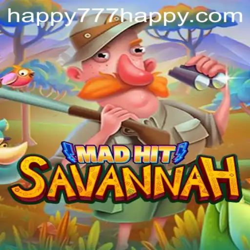 MadHitSavannah: Dive into the Adventure with Happy777